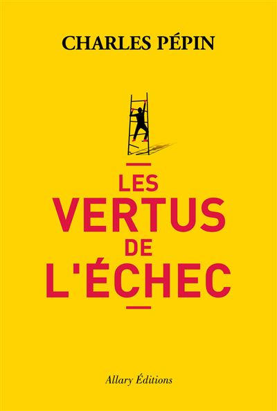 Livre les vertus de l'échec Charles Pépin